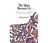 The Space between Us: Exploring the Dimensions of Human Relationships