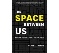 Ryan D. Enos The Space between Us (Tascabile)