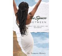 The Space Between: Who I Was and Who I Am Becoming