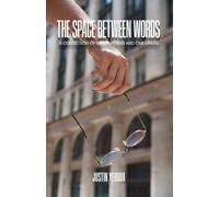 The Space Between Words: A Collection of Short Poems and One-Liners