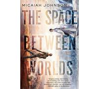 The Space Between Worlds