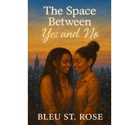 The Space Between Yes and No