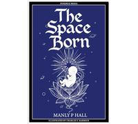 The Space Born: Illustrated Edition
