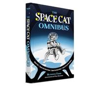 The Space Cat Omnibus: Space Cat, Space Cat Visits Venus, Space Cat Meets Mars, Space Cat and the Kittens