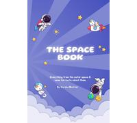 The Space Coloring Book: Everything from the outer space & some fun facts about them.