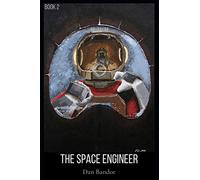 The Space Engineer: Book 2