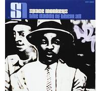 The Space Monkeys - Daddy of Them All