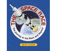 The Space Race: The Journey to the Moon and Beyond