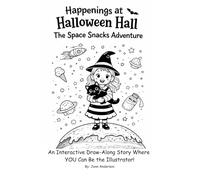 The Space Snacks Adventure: An Interactive Draw-Along Story