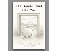 The Space That Fits You: For Children Who Feel the World Deeply