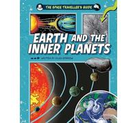 The Space Traveller's Guide: Earth and the Inner Planets