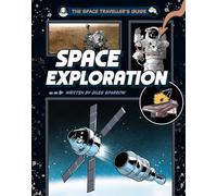 The Space Traveller's Guide: Space Exploration