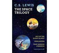 The Space Trilogy (Out of the Silent Planet, Perelandra, That Hideous Strength) by C.S. Lewis (2011) Paperback