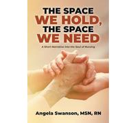 The Space We Hold, The Space We Need