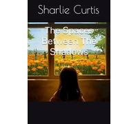 The Spaces Between The Shadows