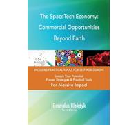 The SpaceTech Economy: Commercial Opportunities Beyond Earth