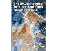 The Spacetime Quest of Alice and Thor: Into the Sea of Stars