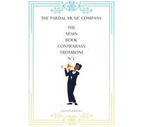 THE SPAIN BOOK CONTRABASS TROMBONE N°1: JOSE PARDAL