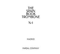 THE SPAIN BOOK TROMBONE N-1: MADRID