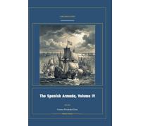 The Spanish Armada, Volume IV: 4