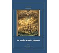 The Spanish Armada, Volume IX: 9