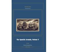 The Spanish Armada, Volume V: 5