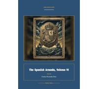 The Spanish Armada, Volume VI: 6