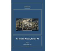 The Spanish Armada, Volume VII: 7
