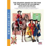 The Spanish armies in the War of the league of Augsburg (Nine Years war 1688-1697)