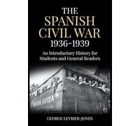 The Spanish Civil War, 1936-1939: An Introductory History for Students and General Readers