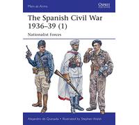 Alejandro de Quesada – The Spanish Civil War 1936-39 (1): Nationalist Forces – Tascabile