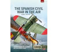 The Spanish Civil War in the Air Volume 1 : 1936-1937