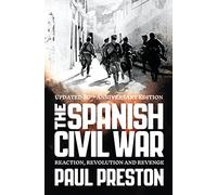The Spanish Civil War: Reaction, Revolution and Revenge