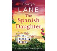 The Spanish Daughter: An utterly heartbreaking and unforgettable page-turner: 6