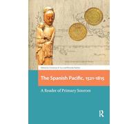 The Spanish Pacific, 1521-1815: A Reader of Primary Sources