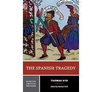 The Spanish Tragedy: Authoritative Text Sources and Contexts Criticism: 0