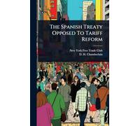 The Spanish Treaty Opposed To Tariff Reform