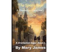 The Spare Heir: A Charleston Conspiracy