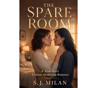 The Spare Room: A Slow-Burn Lesbian Awakening Romance