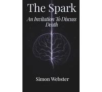 The Spark - An Invitation To Discuss Death