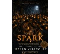The Spark: His warmth is spreading, and the cold world has begun to hunt it - The Emberkeeper, Book Two