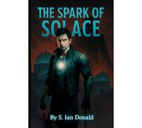 The Spark of Solace: 1