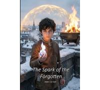 The Spark of the Forgotten: 1