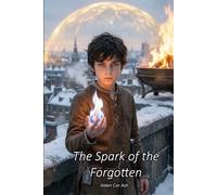 The Spark of the Forgotten