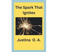 The Spark That Ignites