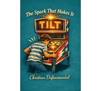 The Spark That Makes It TILT