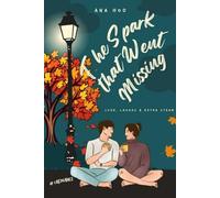 The Spark that Went Missing: A Steamy Romantic Comedy