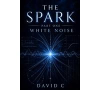 The Spark: White Noise: 1