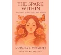 The Spark Within: Inspiring Words for Every Girl Who Dares to Rise”