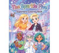 The Sparkle Five: Superhero Coloring Book